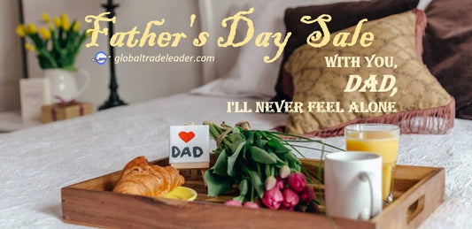 Happy Father's Day! - globaltradeleader