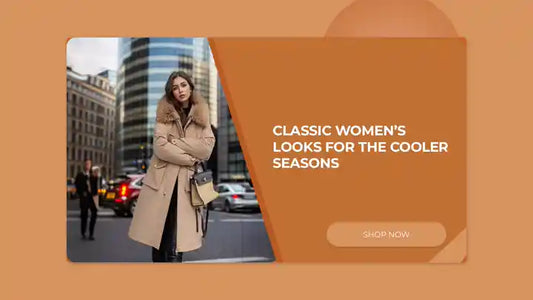 Classic Women’s Looks for the Cooler Seasons