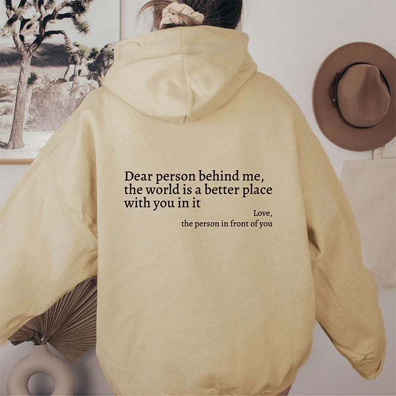 Dear Person Behind Me,the World Is A Better Place,with You In It,love,the Person In Front Of You,Women's Plush Letter Printed Kangaroo Pocket Drawstring Printed Hoodie Unisex Trendy Hoodies - globaltradeleader