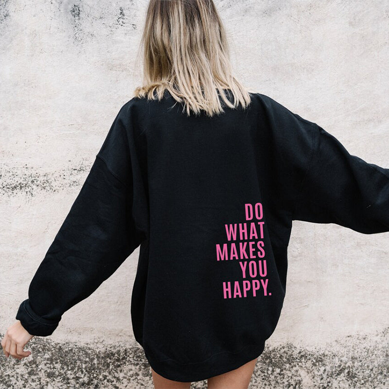 Loose Sport Hoodie Do What Makes You Happy Print Sweatshirt Hooded Clothing - globaltradeleader