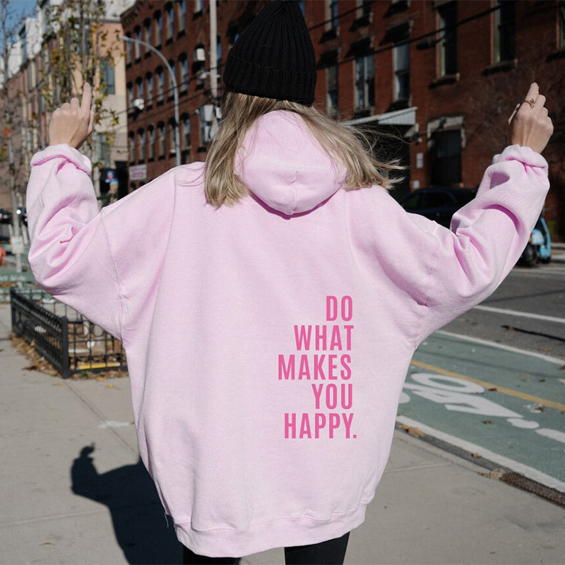 Loose Sport Hoodie Do What Makes You Happy Print Sweatshirt Hooded Clothing - globaltradeleader